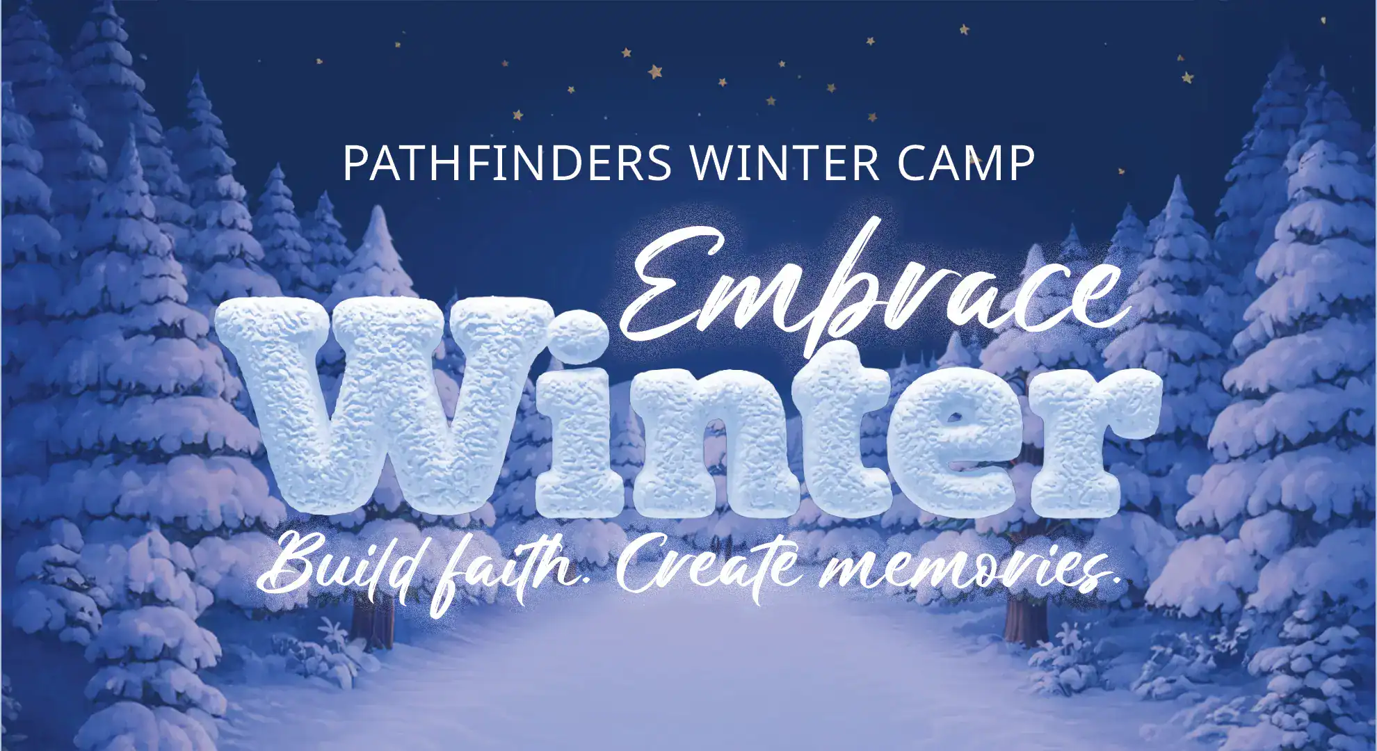 Pathfinders Winter Camp: Embrace Winter
